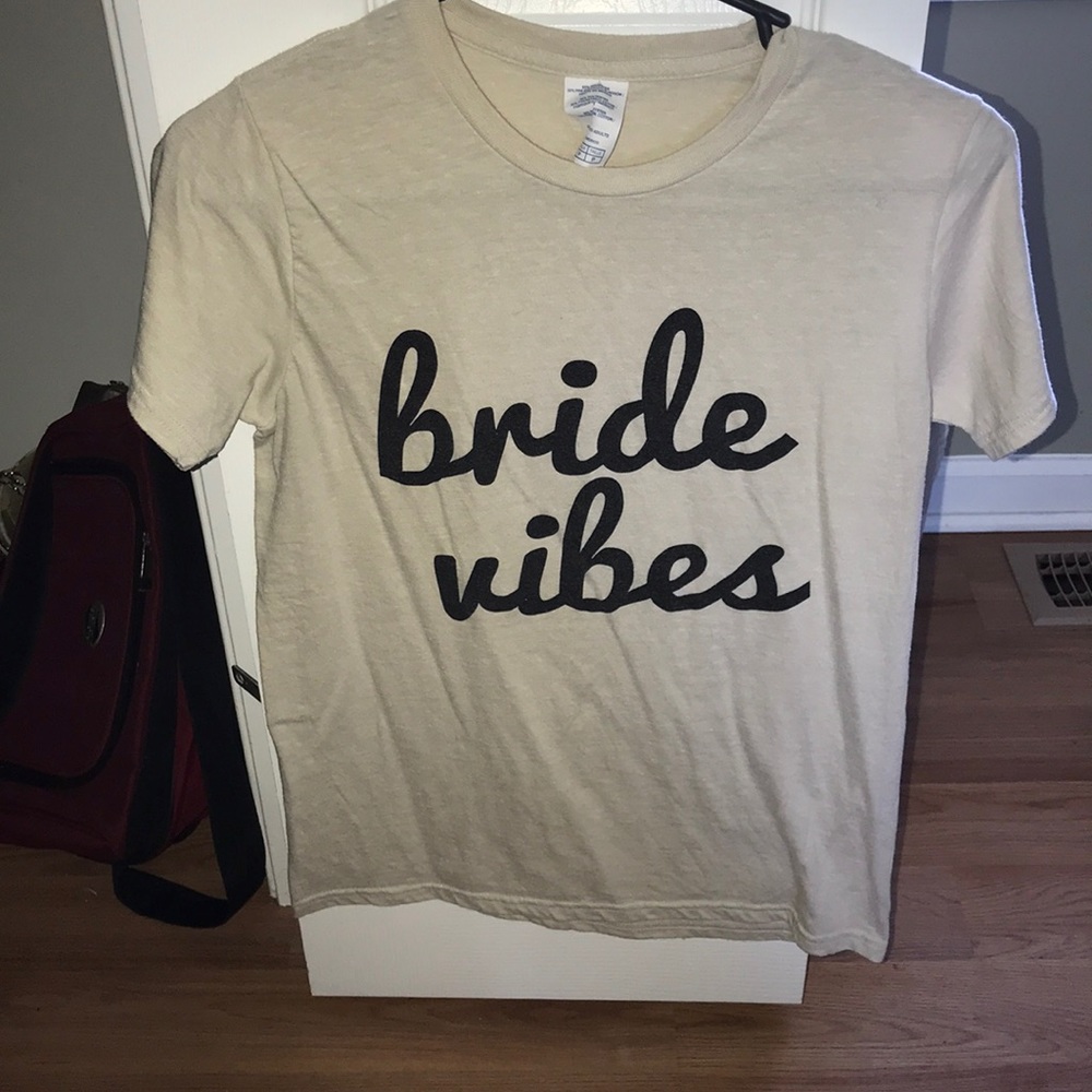 Bride vibes t shirt